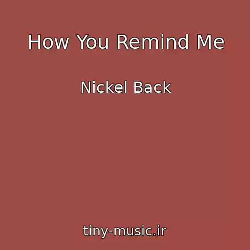 کاور آهنگ How You Remind Me از Nickel Back