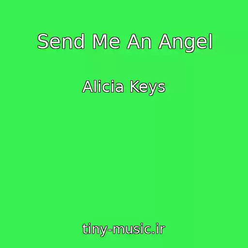 کاور آهنگ Send Me An Angel از Alicia Keys