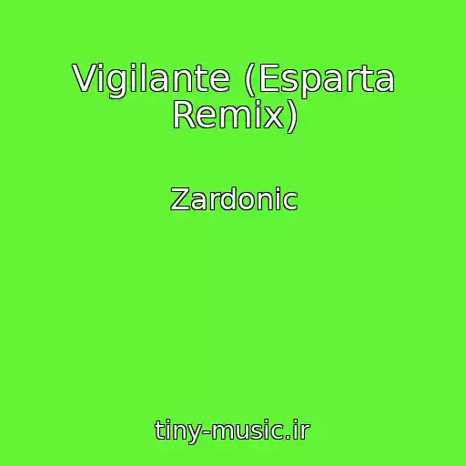 کاور آهنگ Vigilante (Esparta Remix) از Zardonic
