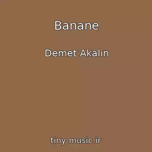 کاور آهنگ Banane از Demet Akalin