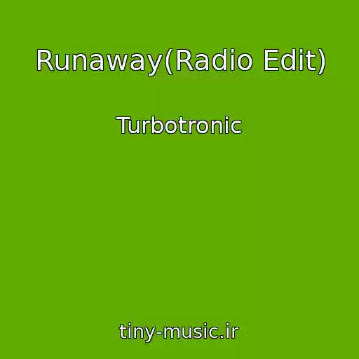 کاور آهنگ Runaway(Radio Edit) از Turbotronic