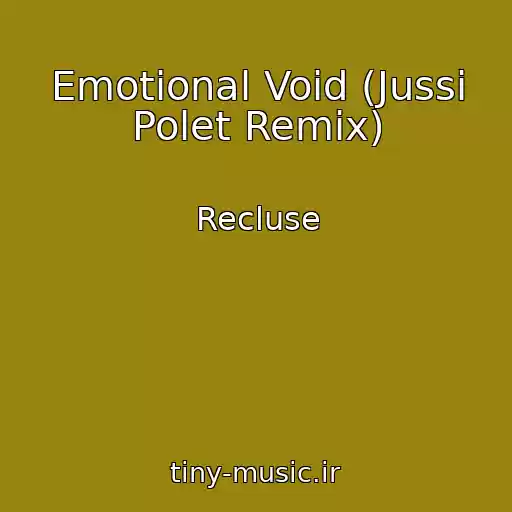 کاور آهنگ Emotional Void (Jussi Polet Remix) از Recluse