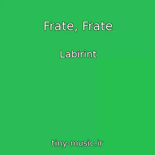 کاور آهنگ Frate, Frate از Labirint