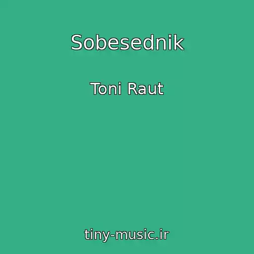کاور آهنگ Sobesednik از Toni Raut