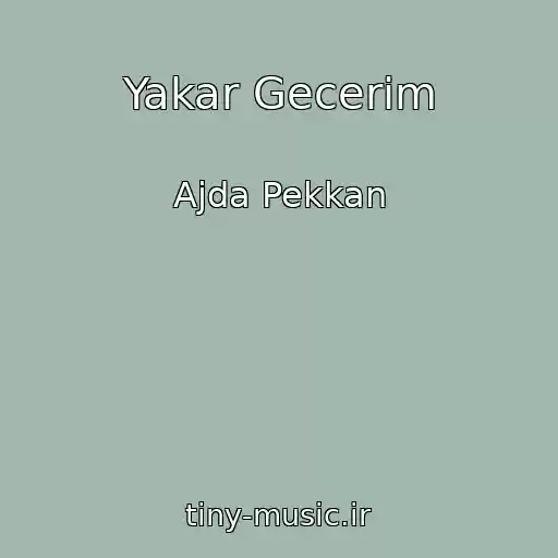 کاور آهنگ Yakar Gecerim از Ajda Pekkan