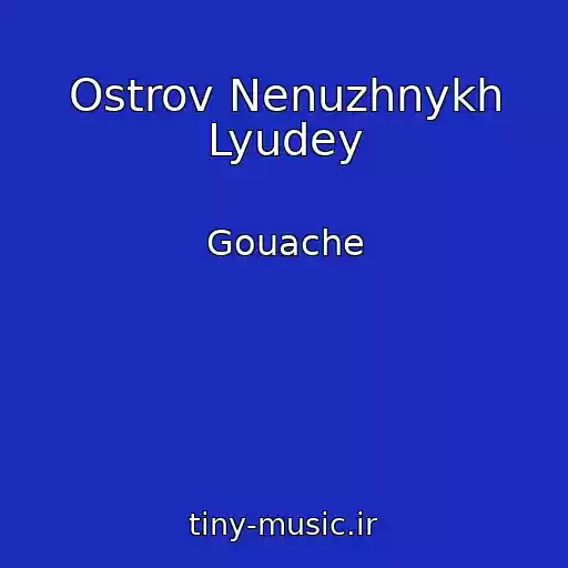 کاور آهنگ Ostrov Nenuzhnykh Lyudey از Gouache