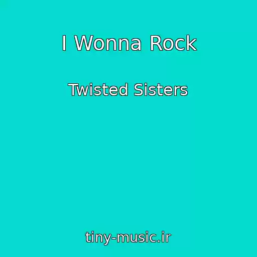 کاور آهنگ I Wonna Rock از Twisted Sisters