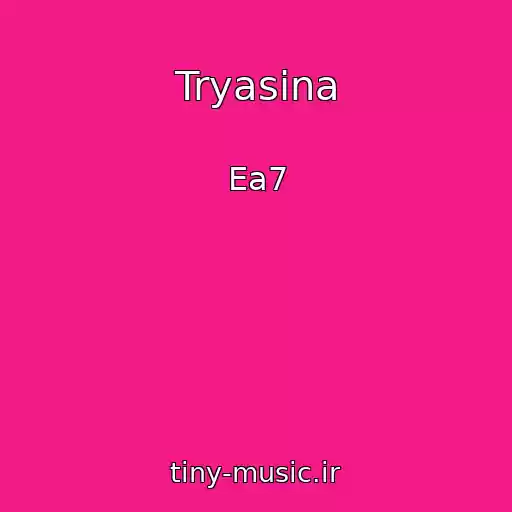 کاور آهنگ Tryasina از Ea7