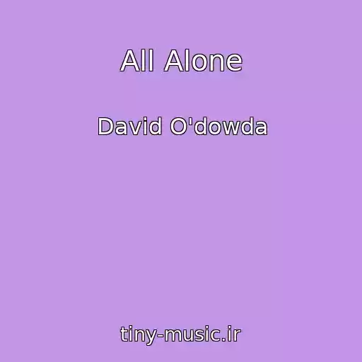 کاور آهنگ All Alone از David O'dowda