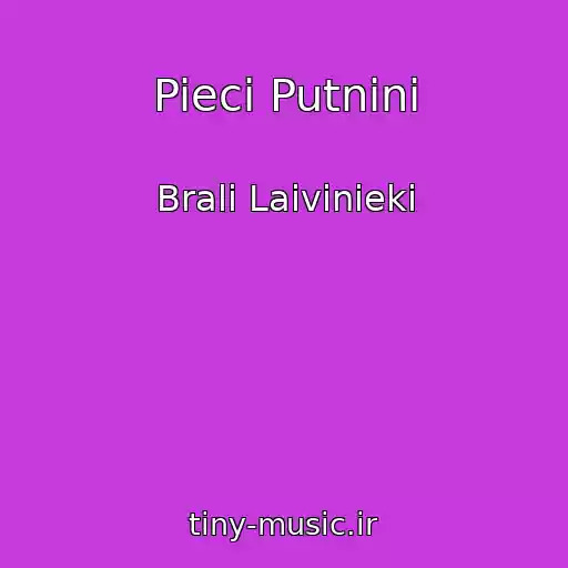 کاور آهنگ Pieci Putnini از Brali Laivinieki