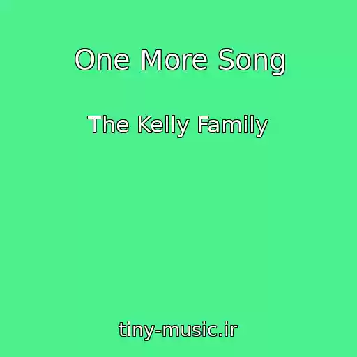 کاور آهنگ One More Song از The Kelly Family