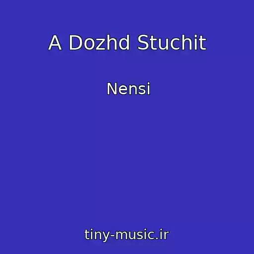 کاور آهنگ A Dozhd Stuchit از Nensi