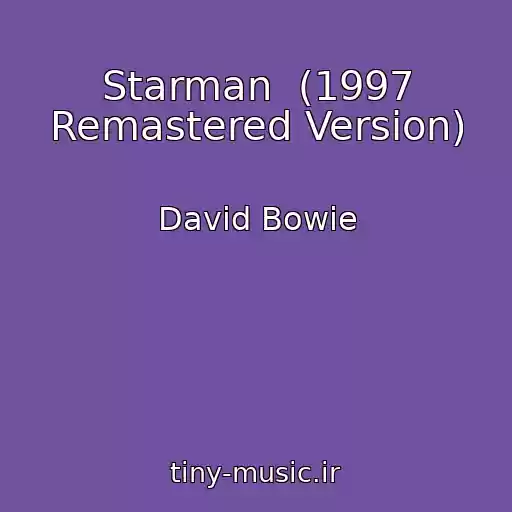 کاور آهنگ Starman  (1997 Remastered Version) از David Bowie
