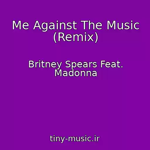 کاور آهنگ Me Against The Music (Remix) از Britney Spears Feat. Madonna