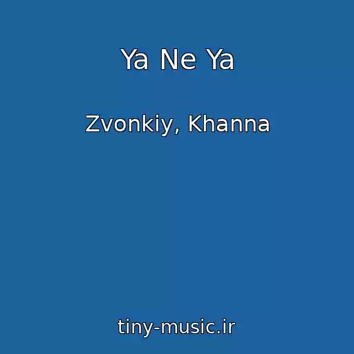 کاور آهنگ Ya Ne Ya از Zvonkiy, Khanna