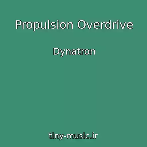 کاور آهنگ Propulsion Overdrive از Dynatron