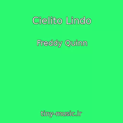 کاور آهنگ Cielito Lindo از Freddy Quinn