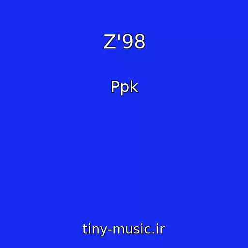 کاور آهنگ Z'98 از Ppk