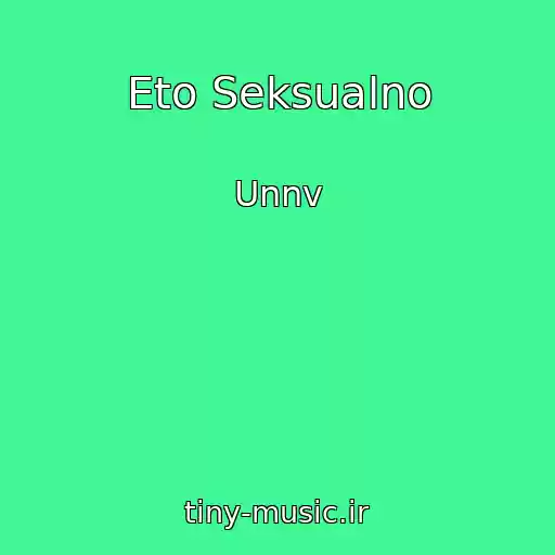 کاور آهنگ Eto Seksualno از Unnv
