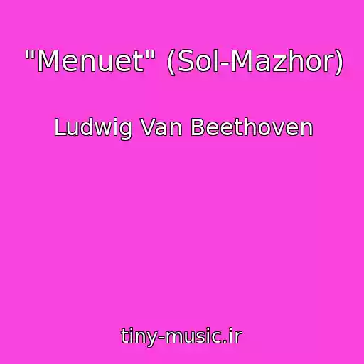 کاور آهنگ "Menuet" (Sol-Mazhor) از Ludwig Van Beethoven