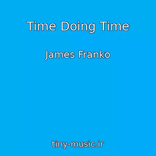 کاور آهنگ Time Doing Time از James Franko