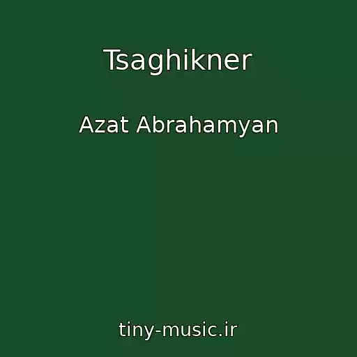 کاور آهنگ Tsaghikner از Azat Abrahamyan