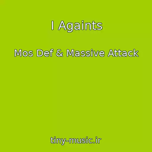 کاور آهنگ I Againts از Mos Def & Massive Attack