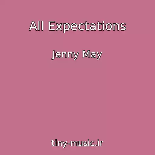 کاور آهنگ All Expectations از Jenny May