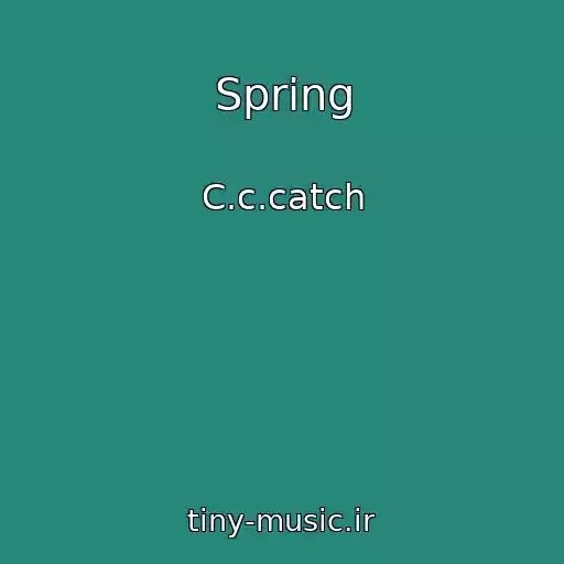 کاور آهنگ Spring از C.c.catch