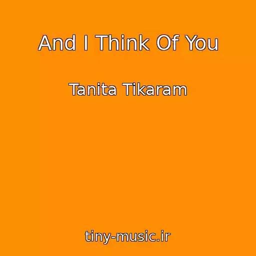 کاور آهنگ And I Think Of You از Tanita Tikaram