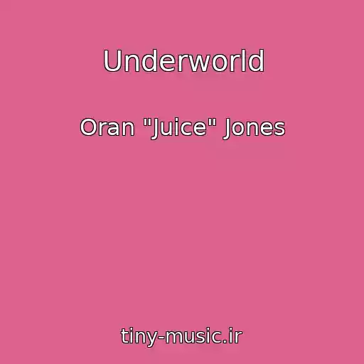 کاور آهنگ Underworld از Oran "Juice" Jones