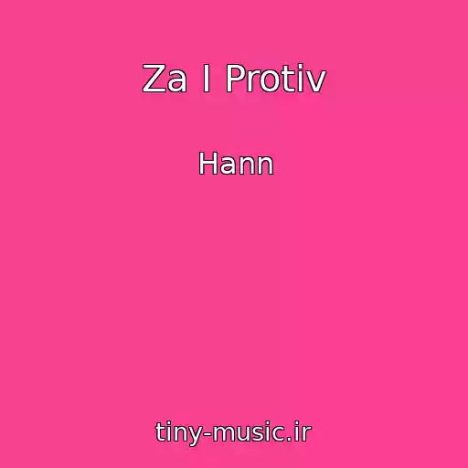کاور آهنگ Za I Protiv از Hann