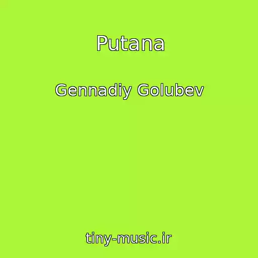 کاور آهنگ Putana از Gennadiy Golubev