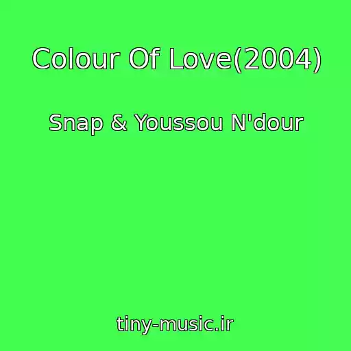 کاور آهنگ Colour Of Love(2004) از Snap & Youssou N'dour