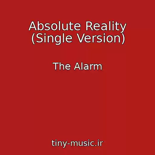 کاور آهنگ Absolute Reality (Single Version) از The Alarm