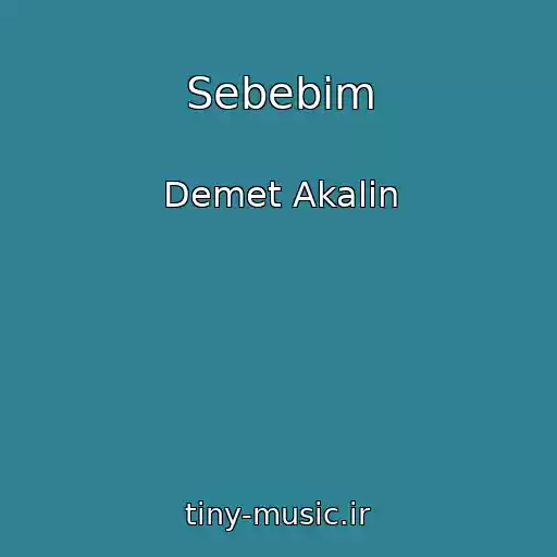 کاور آهنگ Sebebim از Demet Akalin
