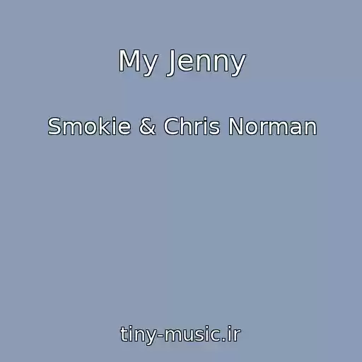 کاور آهنگ My Jenny از Smokie & Chris Norman