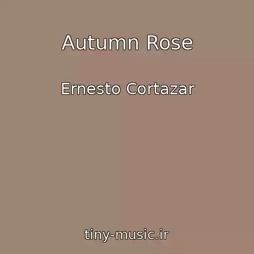 کاور آهنگ Autumn Rose از Ernesto Cortazar