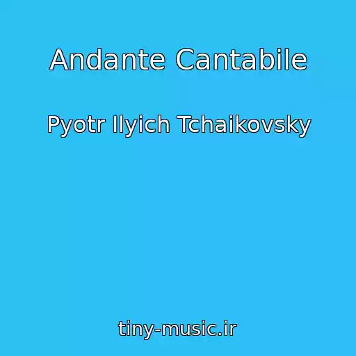 کاور آهنگ Andante Cantabile از Pyotr Ilyich Tchaikovsky