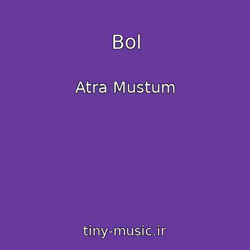 کاور آهنگ Bol از Atra Mustum