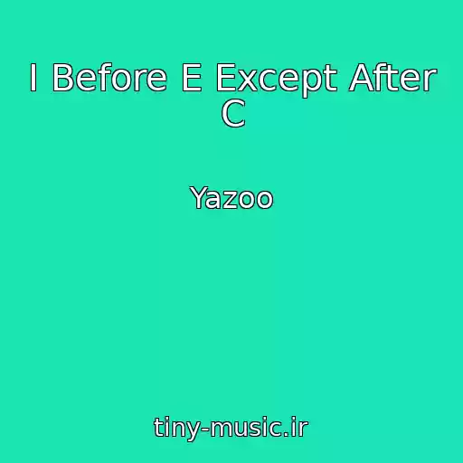کاور آهنگ I Before E Except After C از Yazoo