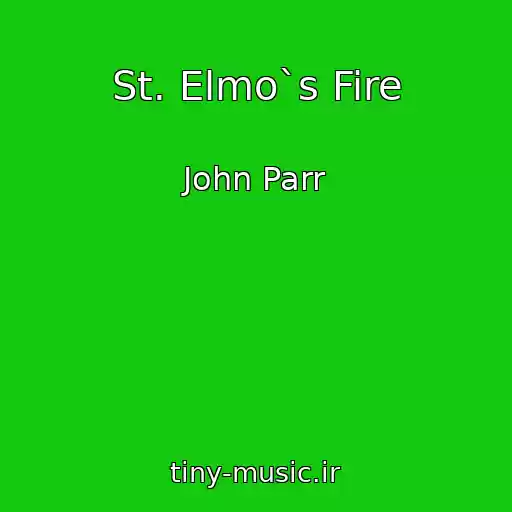کاور آهنگ St. Elmo`s Fire از John Parr