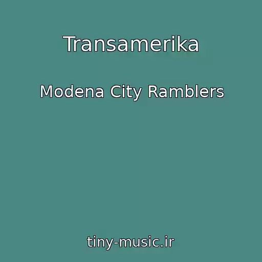 کاور آهنگ Transamerika از Modena City Ramblers