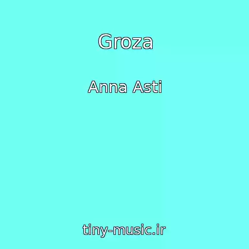 کاور آهنگ Groza از Anna Asti
