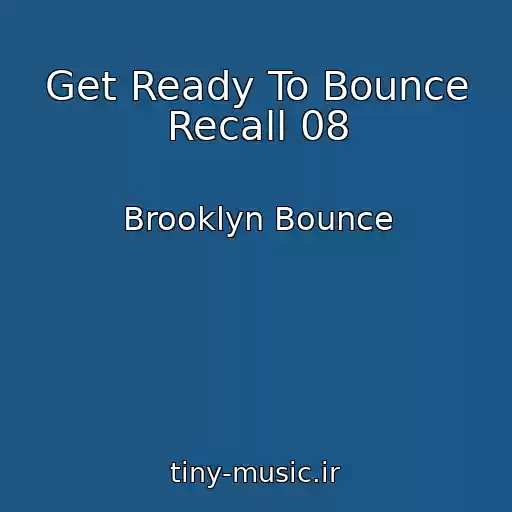 کاور آهنگ Get Ready To Bounce Recall 08 از Brooklyn Bounce