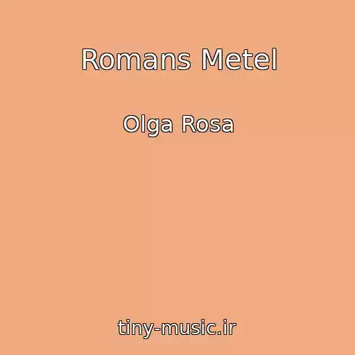 کاور آهنگ Romans Metel از Olga Rosa