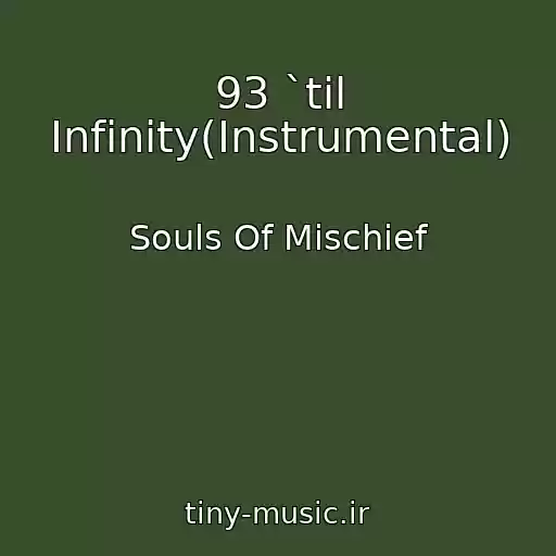 کاور آهنگ 93 `til Infinity(Instrumental) از Souls Of Mischief