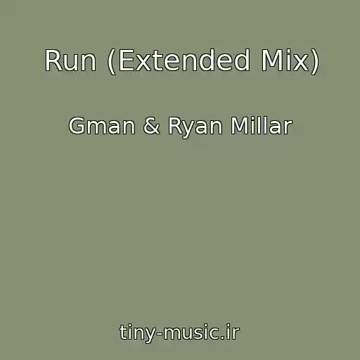 کاور آهنگ Run (Extended Mix) از Gman & Ryan Millar