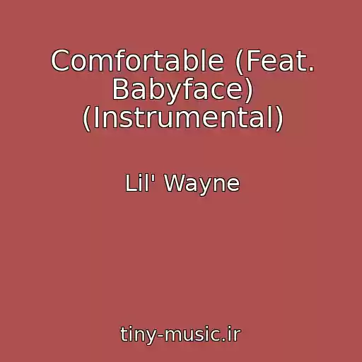 کاور آهنگ Comfortable (Feat. Babyface) (Instrumental) از Lil' Wayne