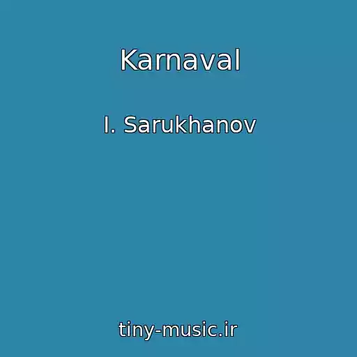 کاور آهنگ Karnaval از I. Sarukhanov